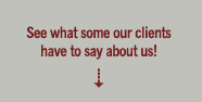 See what some of our clients have to say about us!